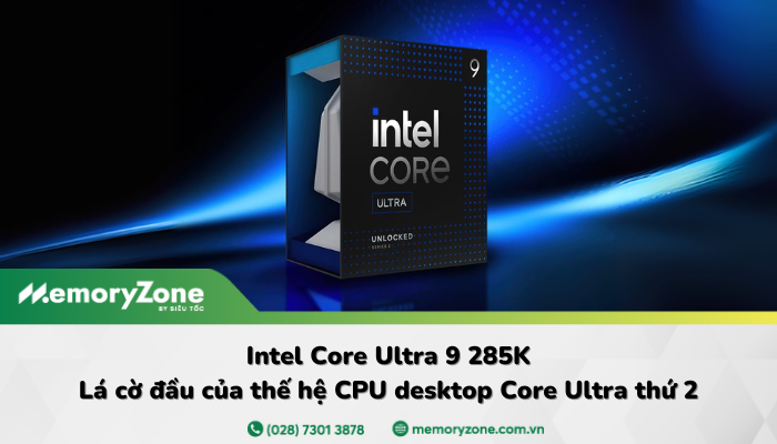 Giải Mã Sức Mạnh Gaming của Intel Core Ultra 9 285K