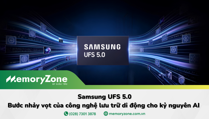 Samsung UFS 5.0 là gì? Bước nhảy mới của công nghệ lưu trữ di động