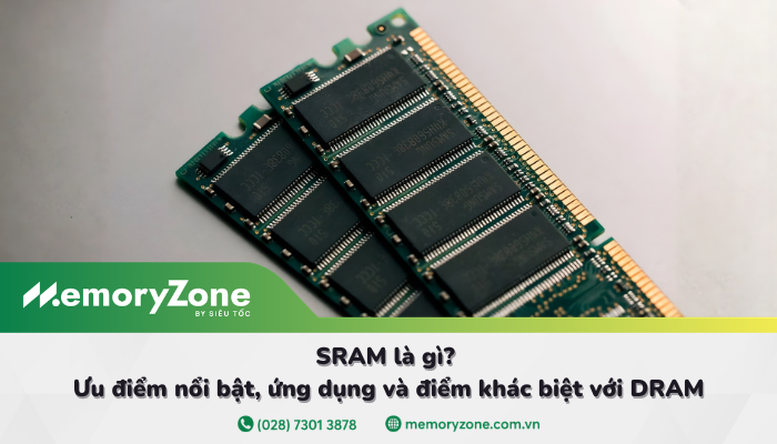 SRAM là gì? Cấu tạo, nguyên lý hoạt động và ứng dụng thực tế