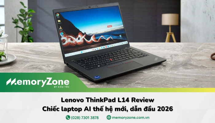 Lenovo ThinkPad L14 review: Laptop AI thế hệ mới năm 2026