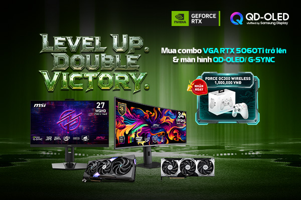 LEVEL UP. DOUBLE VICTORY - BUILD PC CHƠI TẾT, NHẬN QUÀ HẤP DẪN TỪ MSI