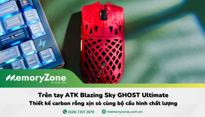 Trên tay ATK Blazing Sky GHOST Ultimate: Thiết kế carbon rỗng xịn sò cùng bộ cấu hình chất lượng