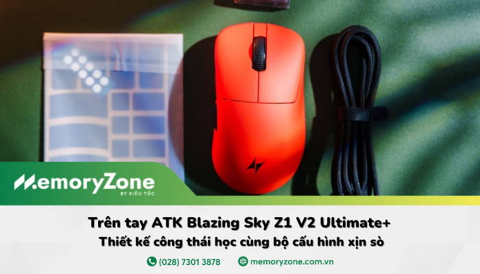 Trên tay ATK Blazing Sky Z1 V2 Ultimate+: Thiết kế công thái học cùng bộ cấu hình xịn sò
