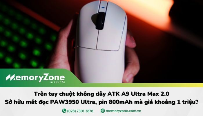 Trên tay chuột không dây ATK A9 Ultra Max 2.0: rang bị mắt đọc PAW3950 Ultra, Polling Rate 8000Hz, pin 800mAh mà giá khoảng 1 triệu?