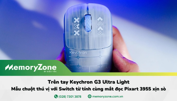 Trên tay Keychron G3 Ultra Light: Mẫu chuột thú vị với Switch từ tính cùng mắt đọc Pixart 3955 xịn sò