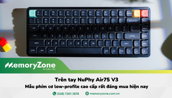 Trên tay NuPhy Air75 V3: Mẫu phím cơ low-profile cao cấp rất đáng mua hiện nay