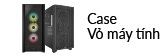 Case - Vỏ máy tính