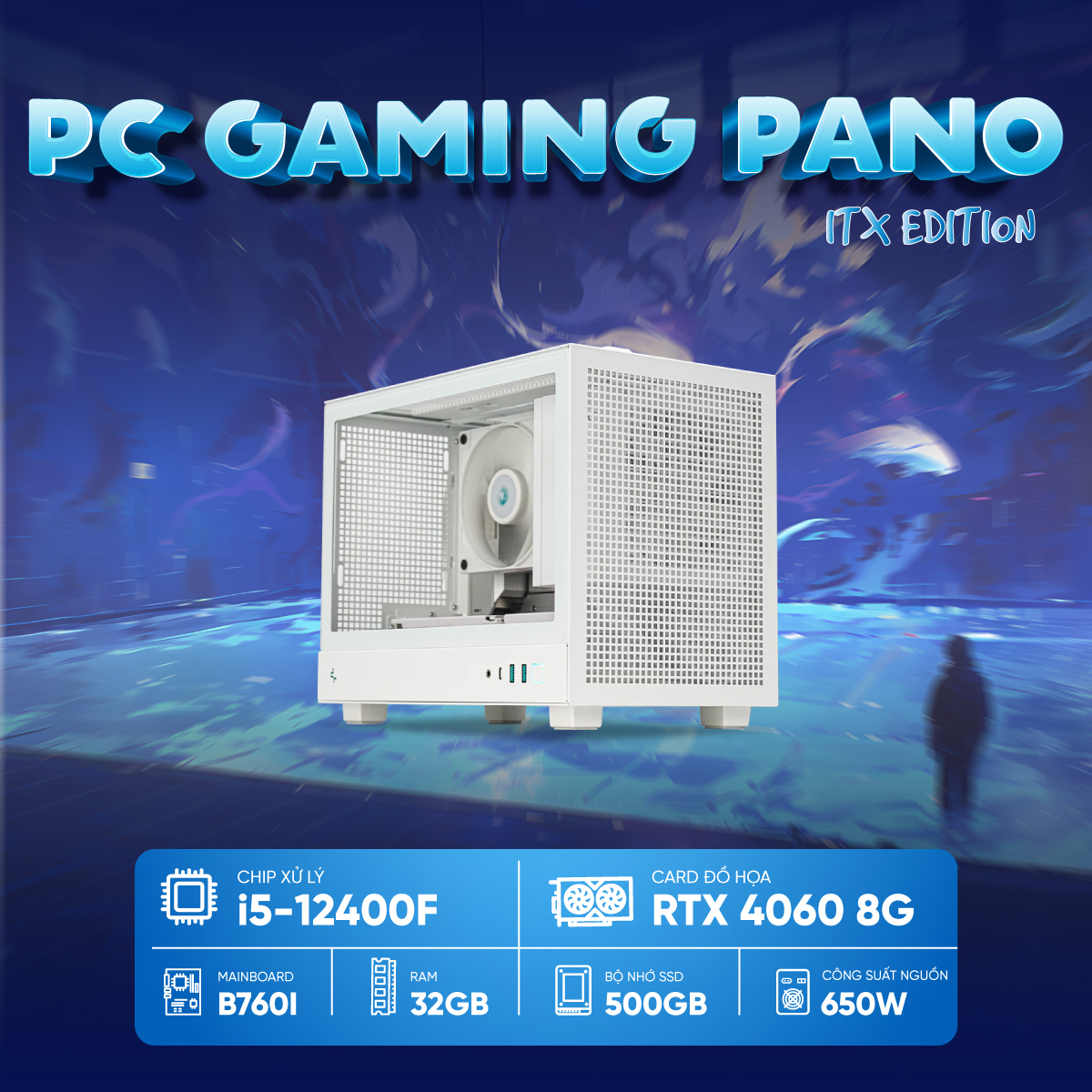 PC Gaming PANO ITX I5-4060 WHITE ( i5-12400F, RTX 4060 8GB, RAM 32GB, SSD 500GB, 650W )