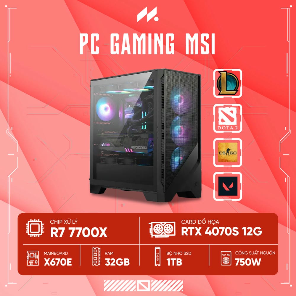 PC Gaming MSI R7-4070S ( Ryzen 7 7700X, RTX 4070 Super 12G OC, Ram 32GB DDR5, SSD 1TB, 750W )