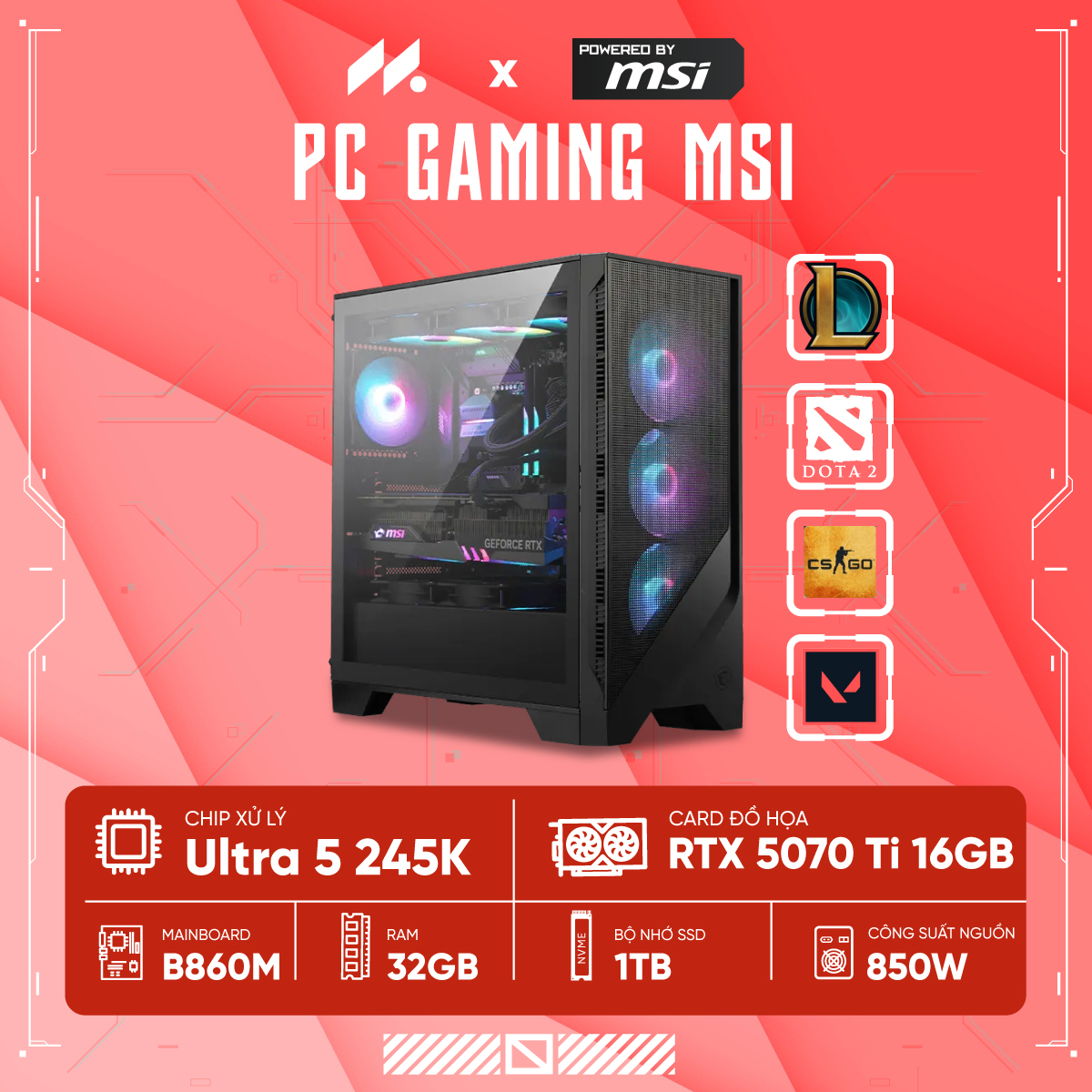 PC GAMING MSI U5-5070 Ti ( Ultra 5 245K, RTX 5070 Ti 16G, Ram 32GB DDR5, SSD 1TB, 850W )