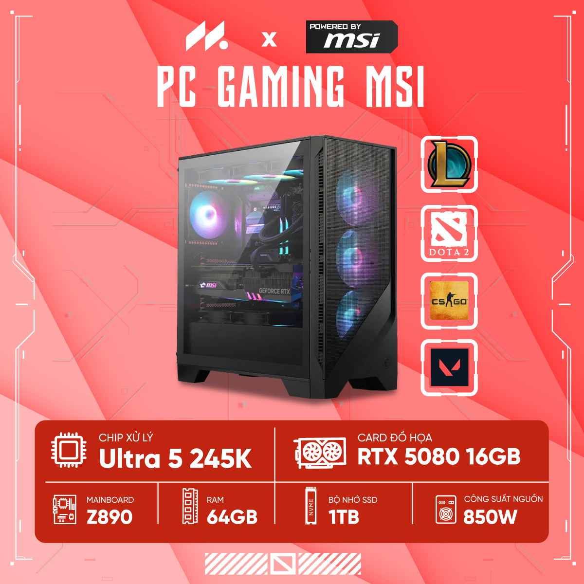 PC GAMING MSI U5-5080 ( Ultra 5 245K, RTX 5080 16G, Ram 64GB DDR5, SSD 1TB, 850W )