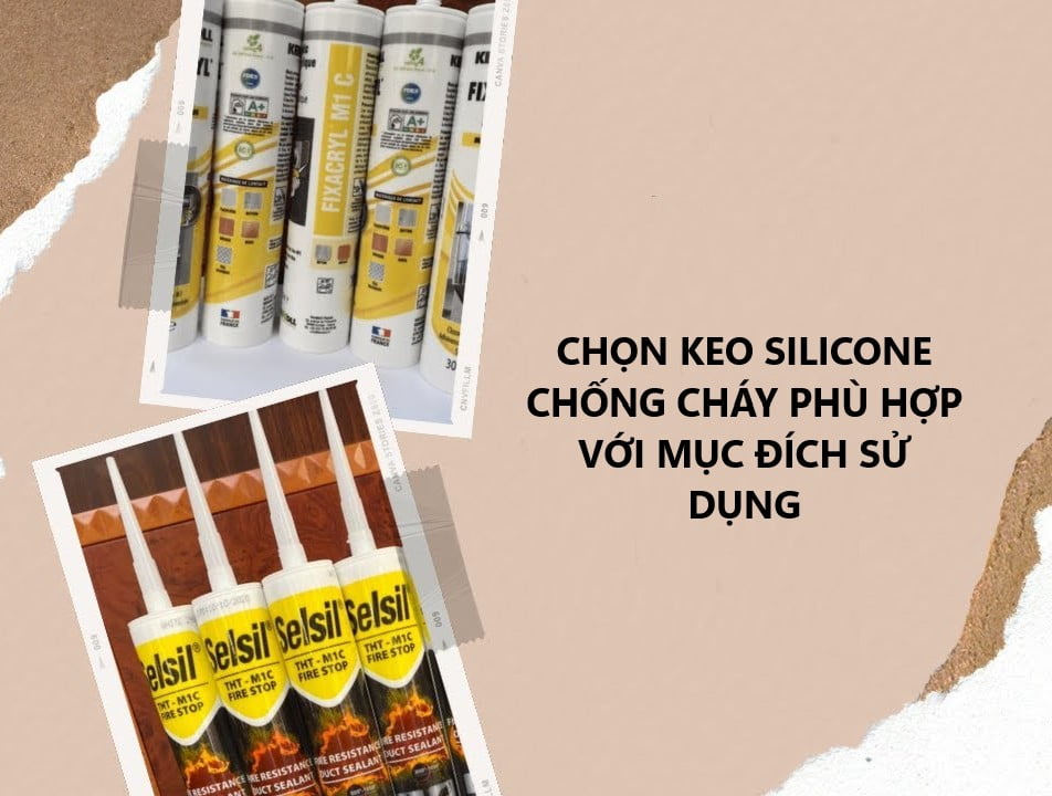 Làm sao để chọn đúng loại keo silicone chống cháy lan phù hợp cho từng vị trí ứng dụng?