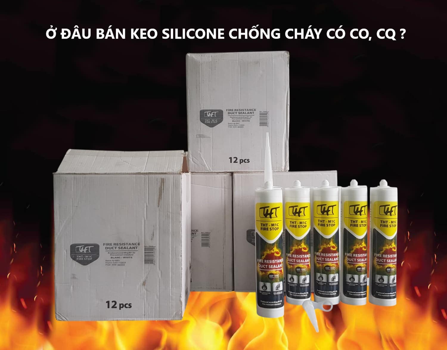 Đại lý phân phối keo silicone chống cháy có CO CQ, kiểm định chống cháy, hóa đơn VAT