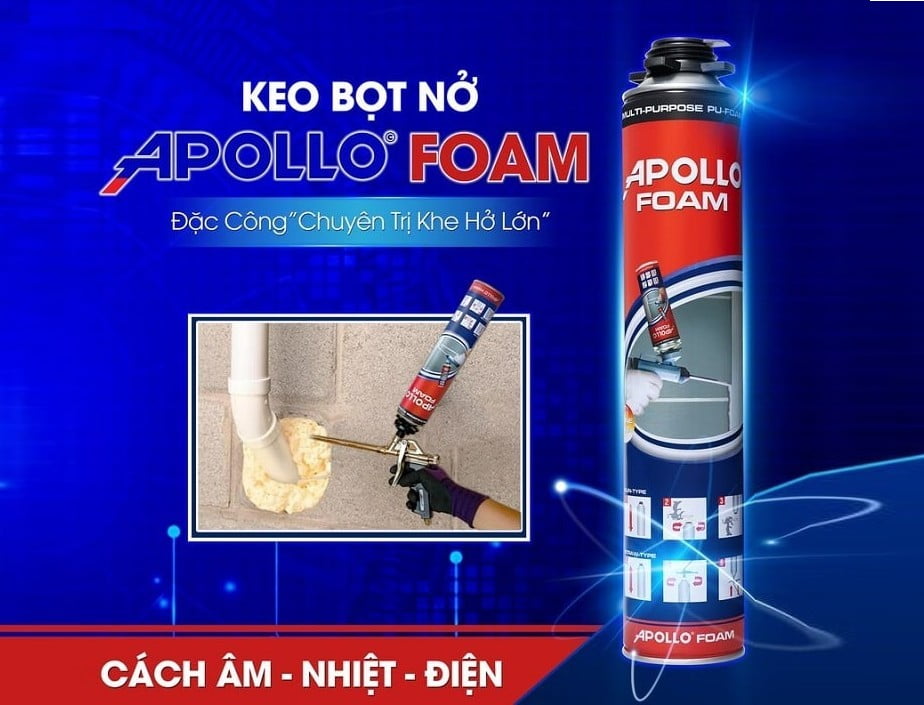 Keo bọt nở Apollo Foam là gì? Ưu điểm vượt trội so với foam thông thường
