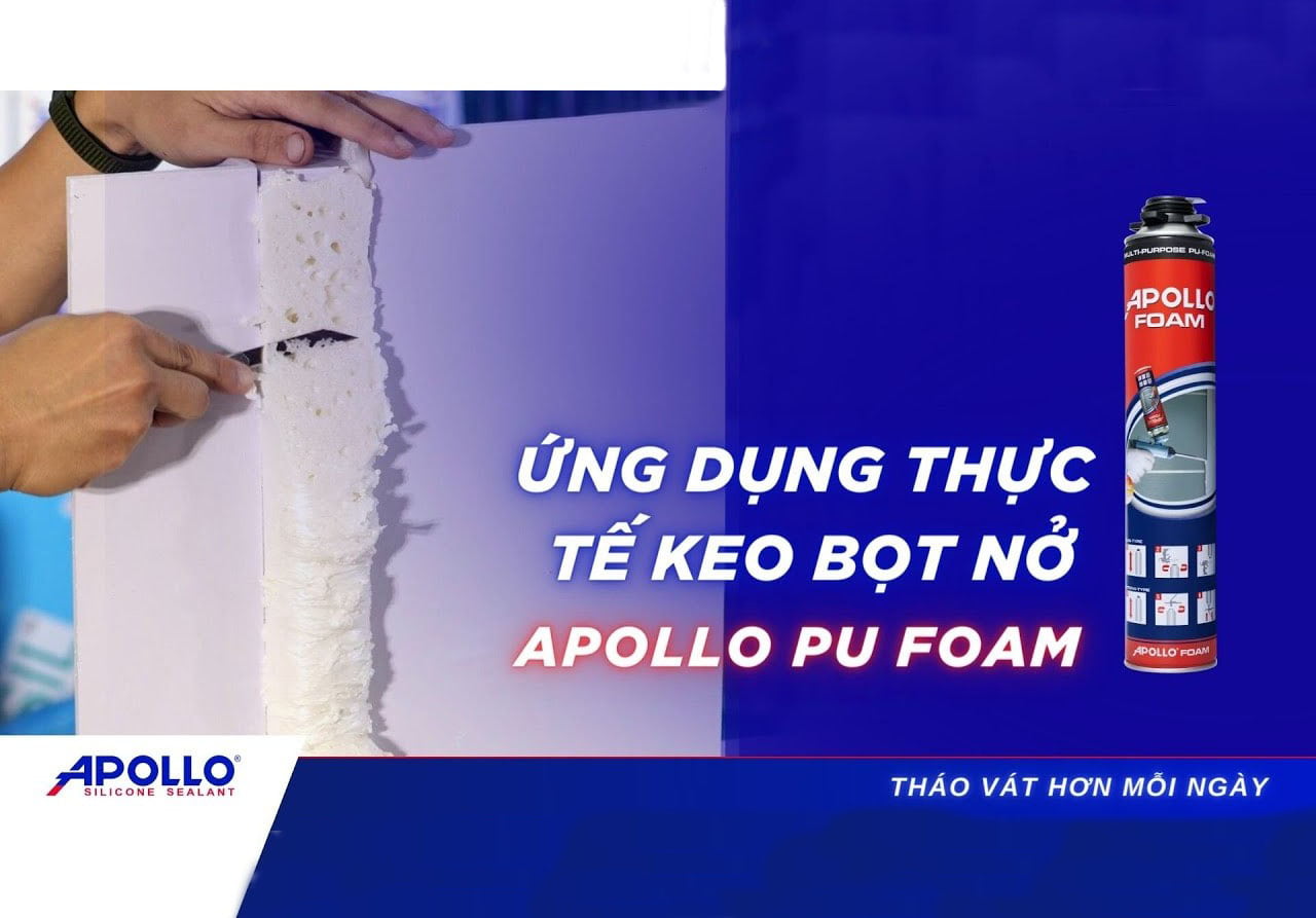 Keo foam Apollo dùng cho công trình nào? 5 ứng dụng thực tế bạn cần biết
