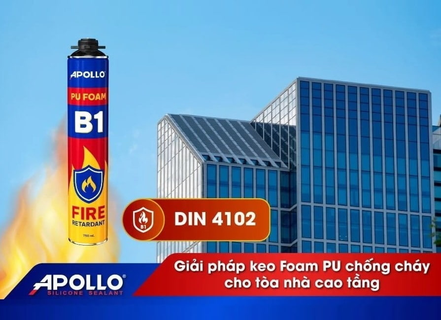 Keo bọt chống cháy Apollo PU Foam B1 – Tiêu chuẩn B1 là gì và tại sao quan trọng?