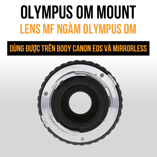Lens MF ngàm Olympus OM