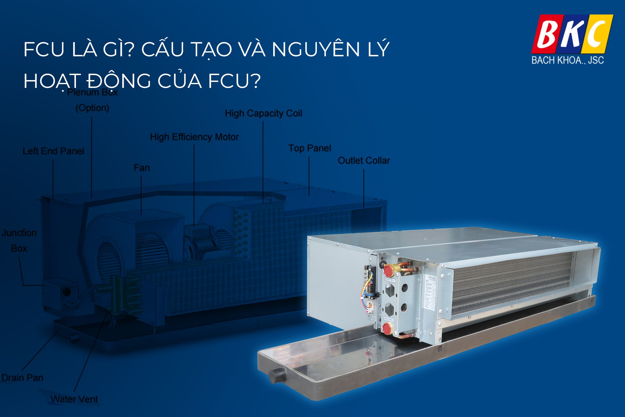 FCU LÀ GÌ? CẤU TẠO VÀ NGUYÊN LÝ HOẠT ĐỘNG CỦA FCU Công ty cổ phần