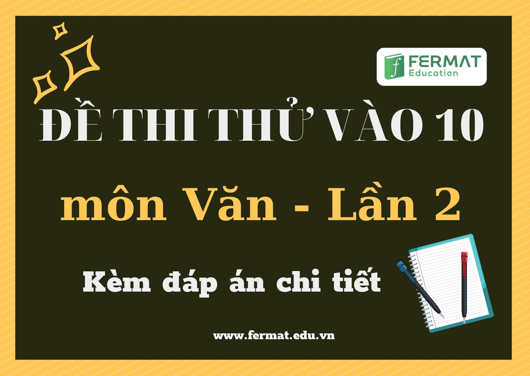 Đề và đáp án thi thử vào 10 lần 2 năm 2020 - môn Văn - Fermat Education