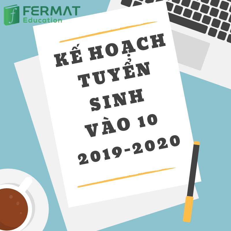 KẾ HOẠCH TUYỂN SINH VÀO LỚP 10 NĂM HỌC 2019-2020