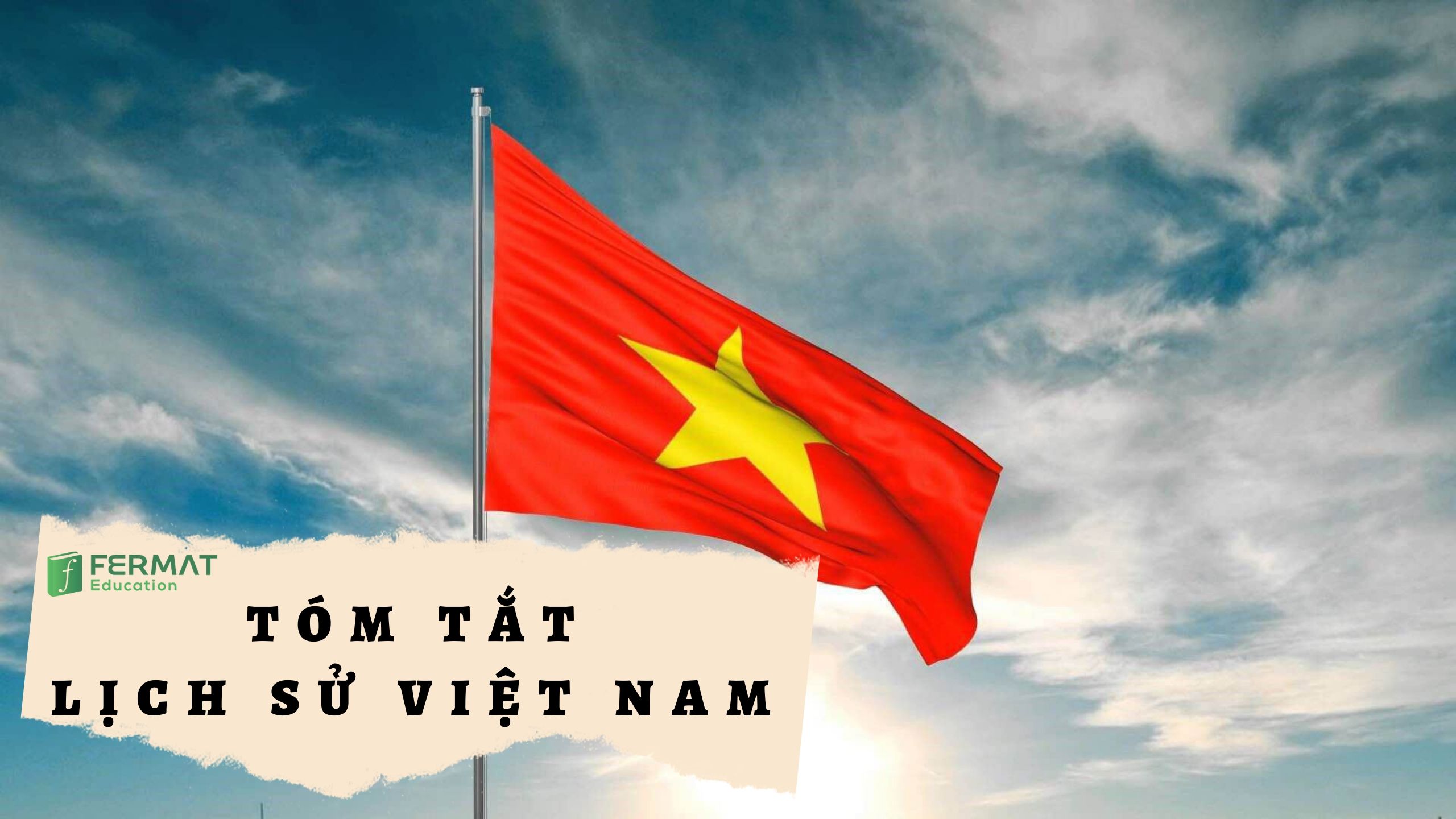 Tóm tắt 4000 năm thăng trầm của Lịch sử Việt Nam
