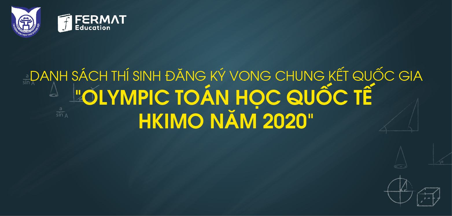 Danh sách thí sinh tham dự Vòng Chung Kết Quốc Gia HKIMO 2020 - Update 25/5/2020