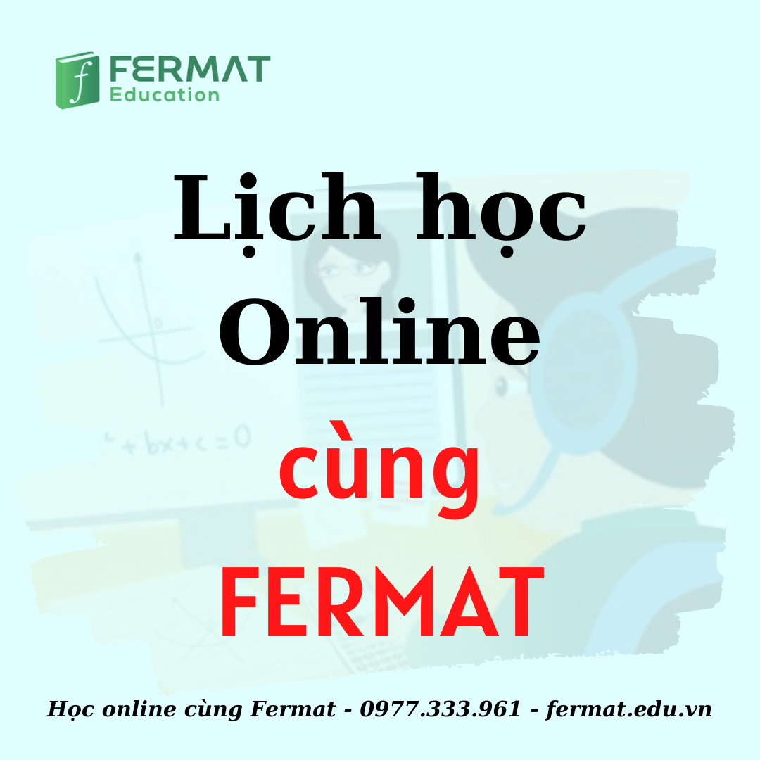 LỊCH HỌC - CÁC NHÓM ZALO HỌC ONLINE FERMAT