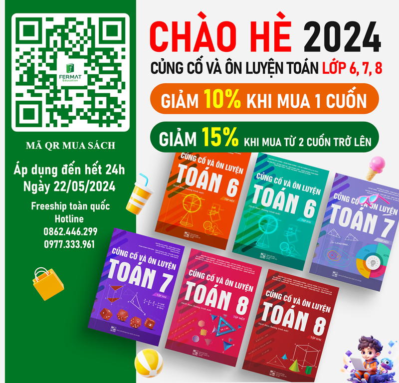 [CHÀO HÈ 2024] SÁCH CỦNG CỐ ÔN LUYỆN MÔN TOÁN LỚP 6, 7, 8