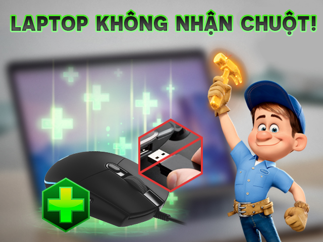 6 tuyệt chiêu sửa lỗi Laptop Không Nhận Chuột nhanh và hiệu quả nhất