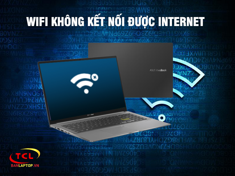 Khắc phục lỗi Laptop Bắt Được Wifi Nhưng Không có Internet với 10 Cách đơn giản sau