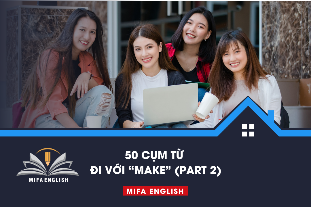 50 CỤM TỪ ĐI VỚI 