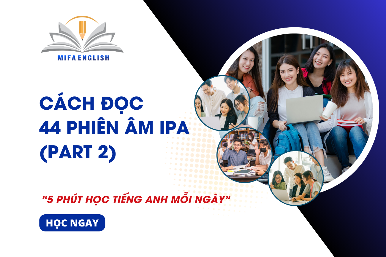 CÁCH ĐỌC 44 PHIÊN ÂM IPA (PART 2)