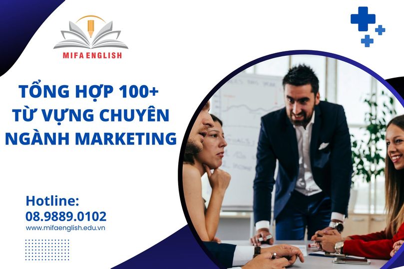 TỔNG HỢP 100+ TỪ VỰNG CHUYÊN NGÀNH MARKETING ĐẦY ĐỦ