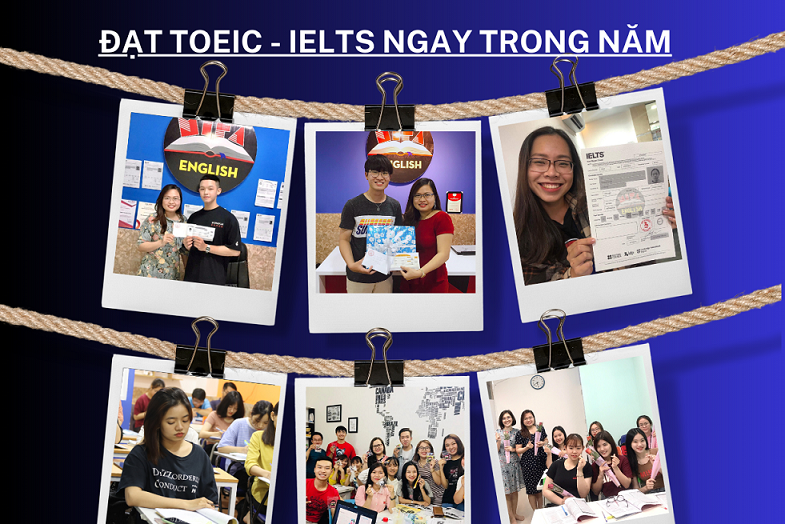 ĐẠT TOEIC - IELTS NGAY TRONG NĂM! ĐẠT TOEIC - IELTS NGAY TRONG NĂM!