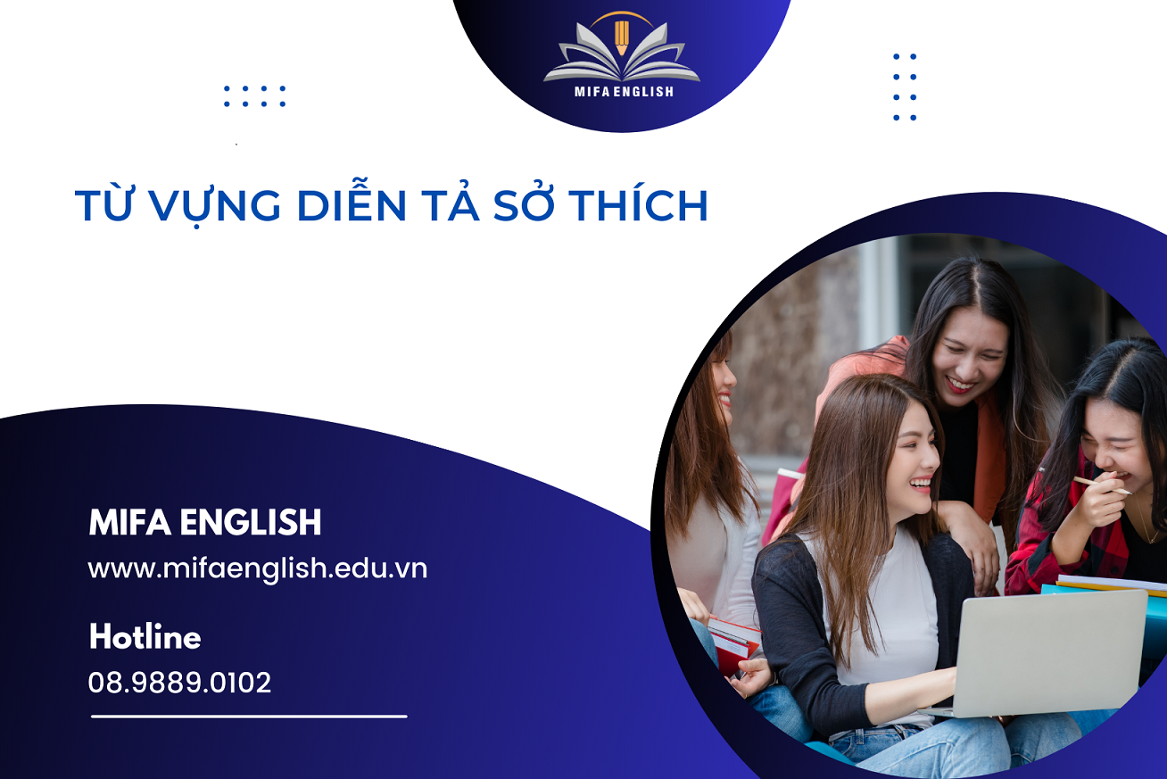 TỪ VỰNG DIỄN TẢ SỞ THÍCH TỪ VỰNG DIỄN TẢ SỞ THÍCH