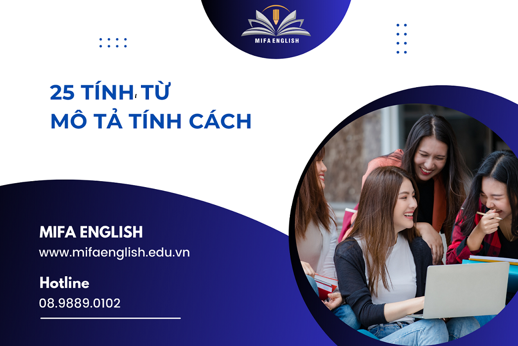 25 TÍNH TỪ MÔ TẢ TÍNH CÁCH