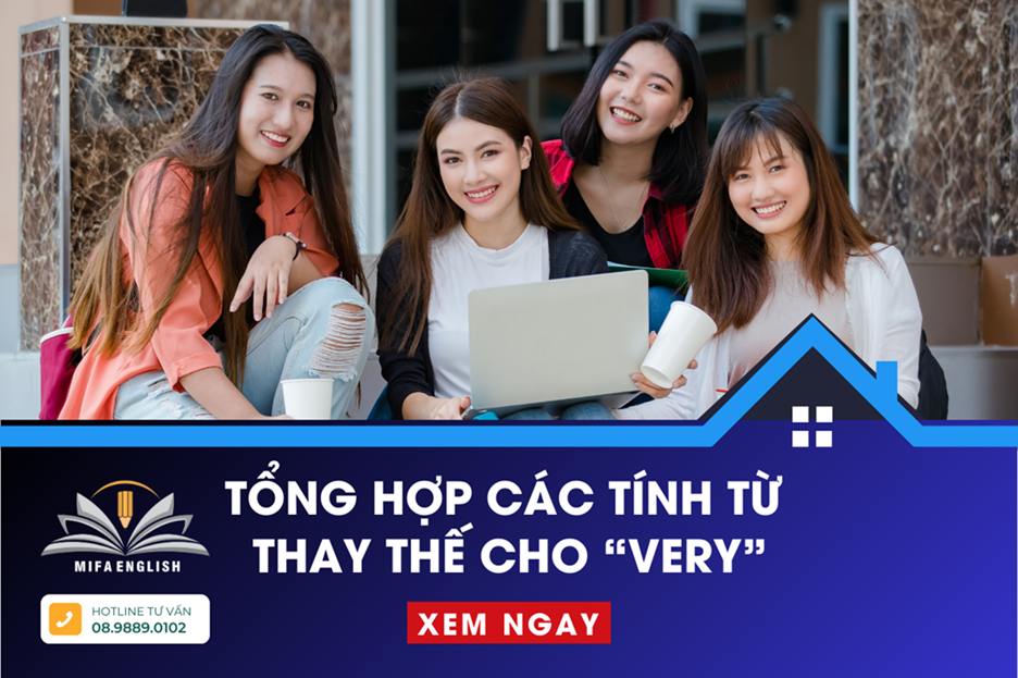 TỔNG HỢP CÁC TÍNH TỪ THAY THẾ CHO 