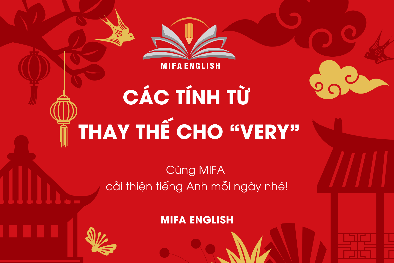 CÁC TÍNH TỪ THAY THẾ CHO 