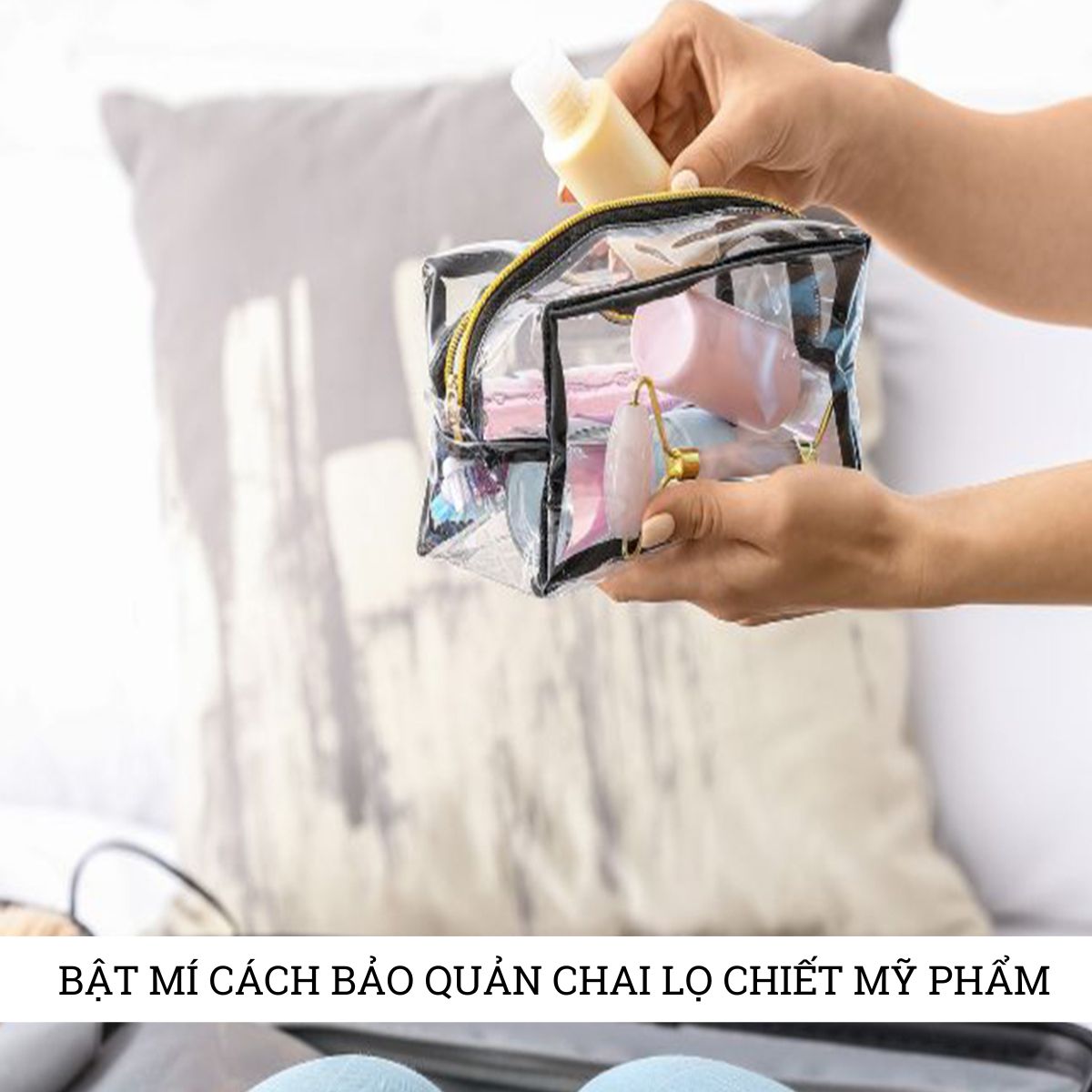 Bật mí cho bạn cách bảo quản chai lọ chiết mỹ phẩm giúp tiết kiệm chi phí