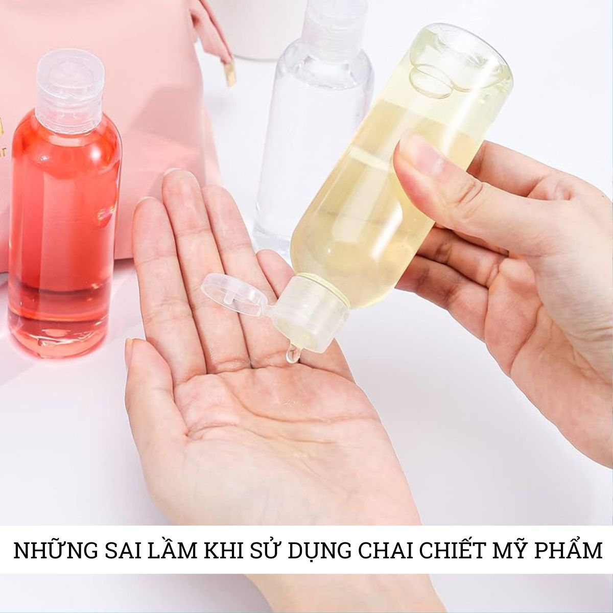 Sai lầm khi sử dụng chai chiết mỹ phẩm mà chị em thường hay mắc phải