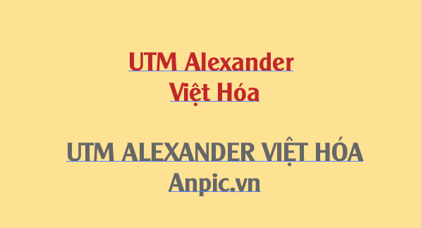 Tải miễn phí bộ font UTM Alexander Việt Hóa đẹp nhất 2025