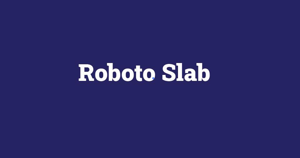 Link download miễn phí font roboto slab việt hóa mới nhất 2025
