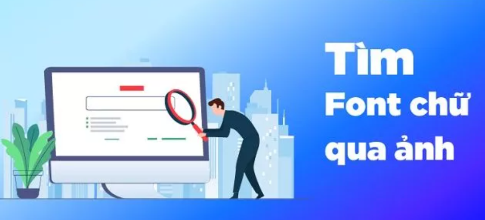 Hướng Dẫn Tìm Font Chữ Qua Ảnh Với 5 Web Tìm Kiếm Dễ Dàng