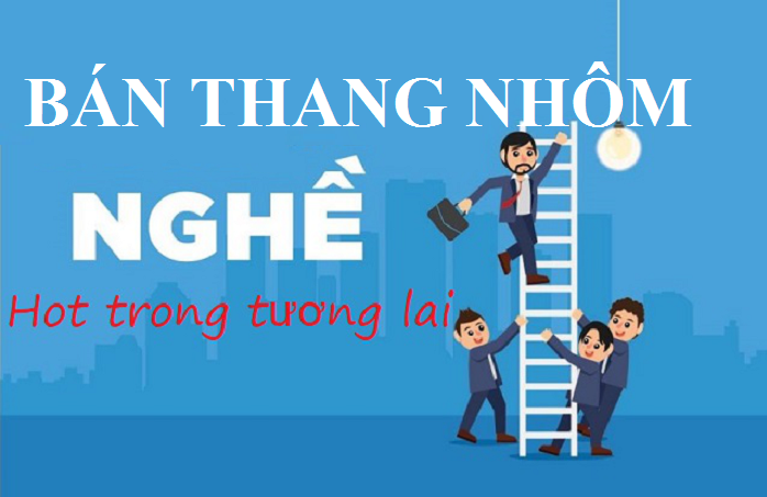 Bán thang nhôm một tháng kiếm bao tiền