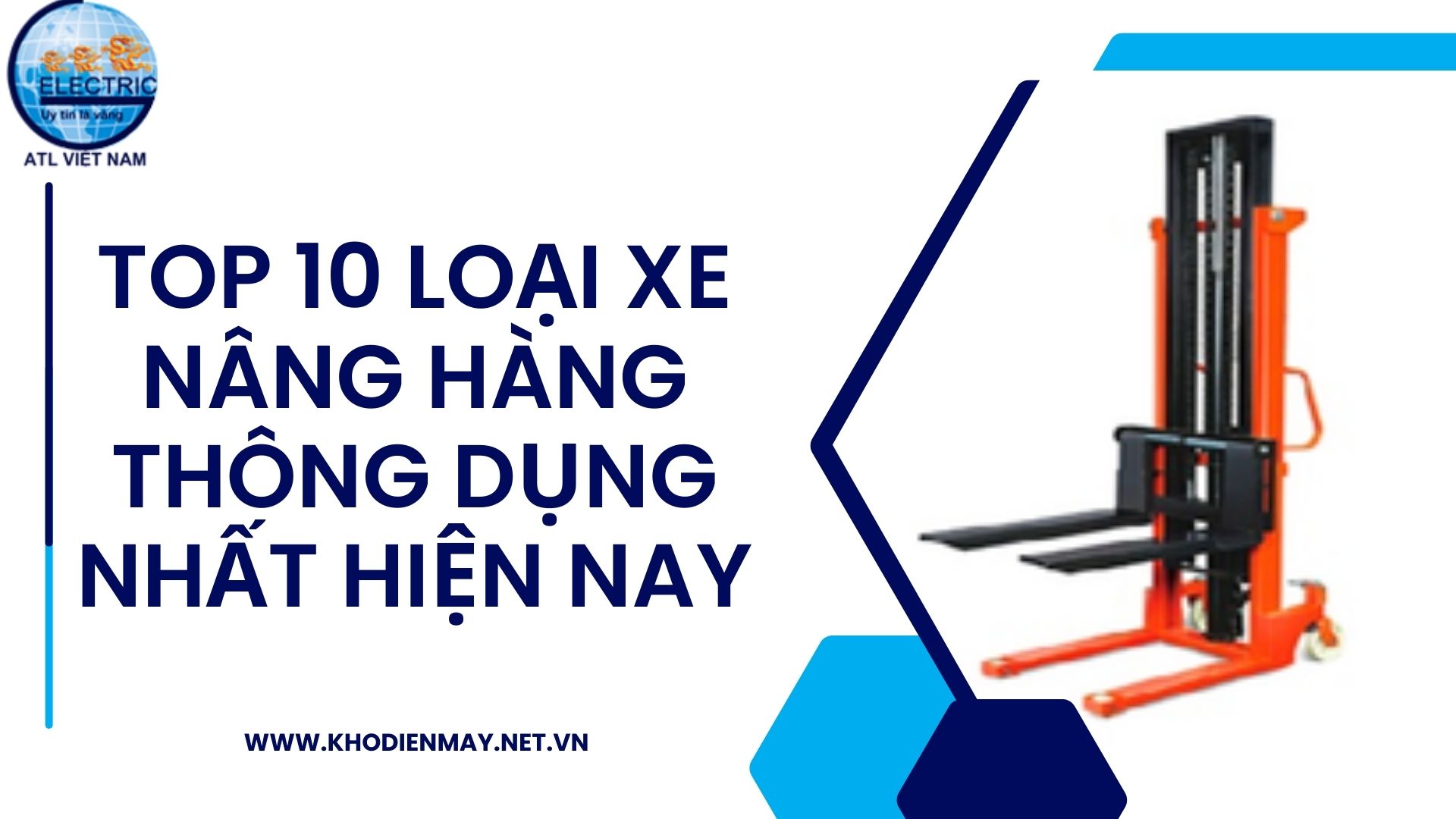 top-10-loai-xe-nang-hang-thong-dung-nhat-hien-nay