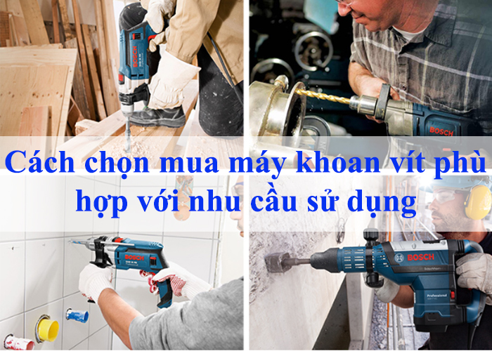 cach-chon-mua-may-khoan-vit-phu-hop-voi-nhu-cau-su-dung