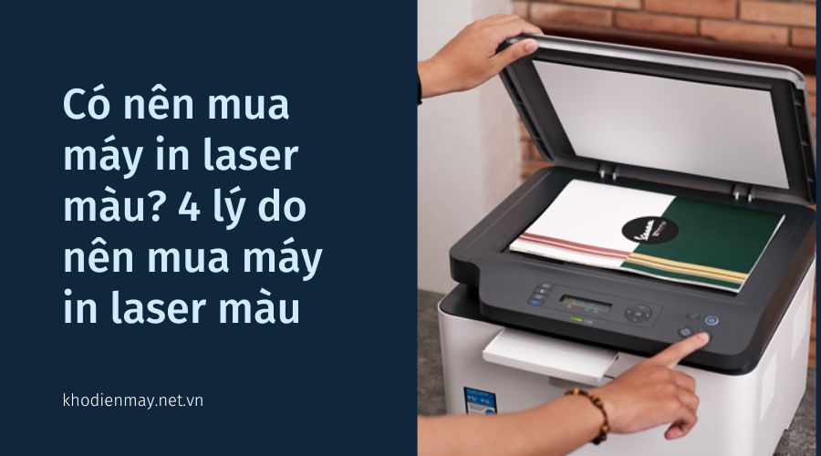 co-nen-mua-may-in-laser-mau-4-ly-do-nen-mua-may-in-laser-mau