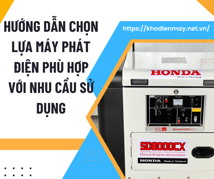 huong-dan-chon-lua-may-phat-dien-phu-hop-voi-nhu-cau-su-dung