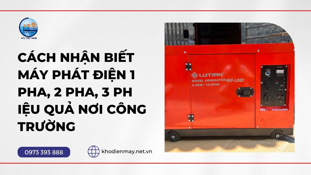 Cách Nhận Biết Máy Phát Điện 1 Pha, 2 Pha, 3 Pha