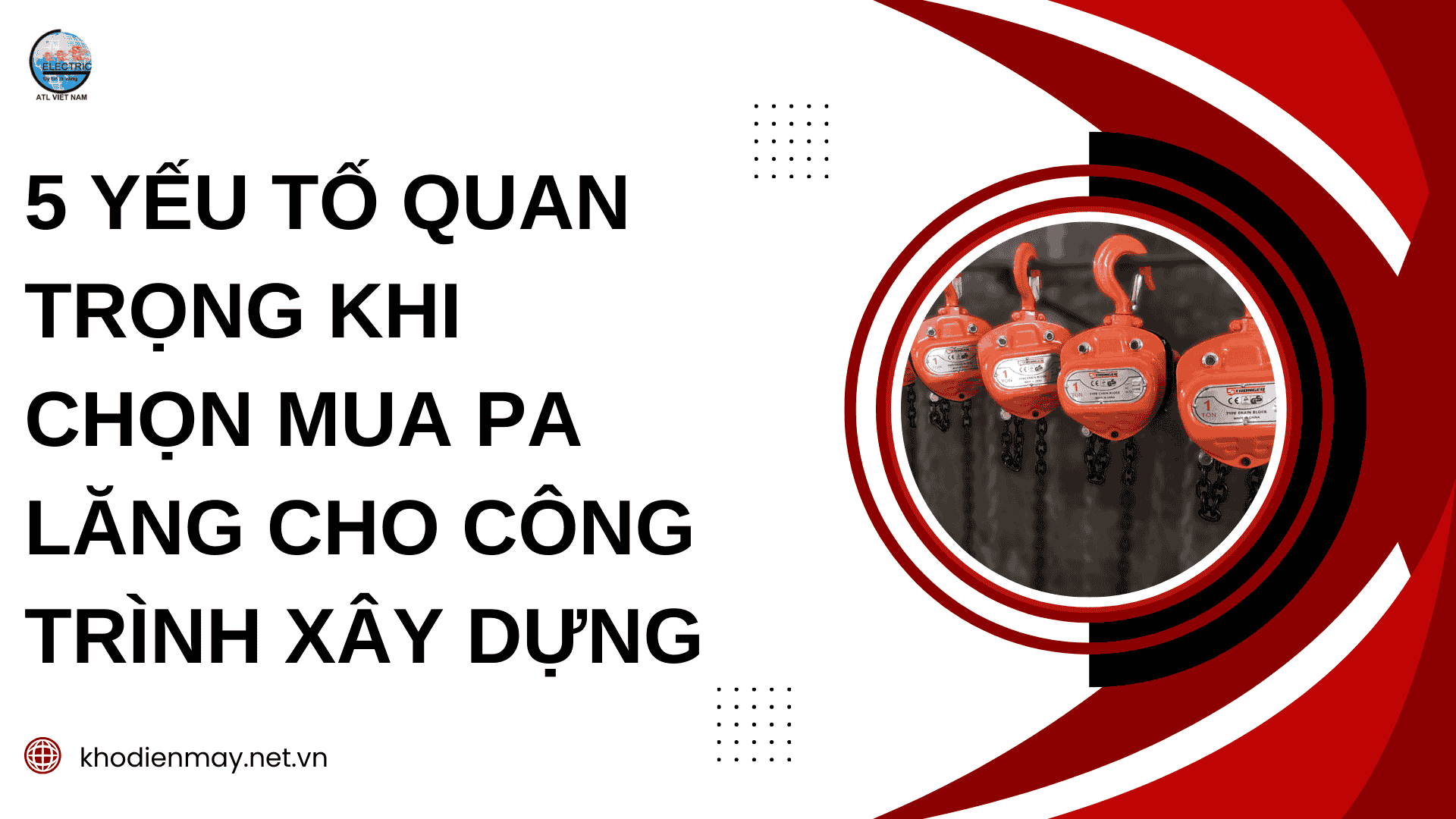 5 yếu tố quan trọng khi chọn mua pa lăng cho công trình xây dựng